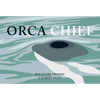 Orca Chief - Hardcover