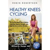 Healthy Knees Cycling: The Fun No-Impact Way to Reduce Joint Pain, Improve Strength, and Help You Live an Active Lifestyle - Paperback