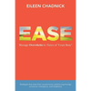 Ease: Manage Overwhelm in Times of Crazy Busy - Paperback