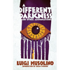 A Different Darkness and Other Abominations - Paperback