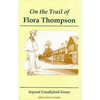 On the Trail of Flora Thompson - Paperback
