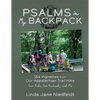 Psalms in My Backpack: 154 Vignettes from Our Appalachian Trail Hike Four Kids, One Husband, and Me - Paperback