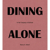 Dining Alone: In the Company of Solitude - Hardcover