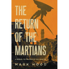 The Return of the Martians: A Sequel to 'The War of the Worlds' - Paperback