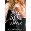 They Didn't Eat Me for Supper - Paperback