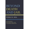 Beyond Death and Jail: Anti-Blackness, Black Masculinity, and the Demonic Imagination - Hardcover