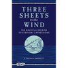 Three Sheets to the Wind: The Nautical Origins of Everyday Expressions - Paperback