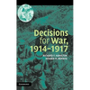 Decisions for War, 1914 1917 - Hardcover