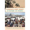 Florida's First Coast: A History in Images - Hardcover