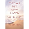 The Day I Met Guru Nanak: Non-Duality - Paperback