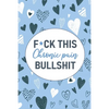 F*ck This Chronic Pain Bullshit: A Pain & Symptom Tracking Journal for Chronic Pain & Illness - Paperback
