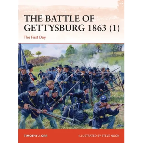 The Battle of Gettysburg 1863 (1): The First Day - Paperback