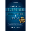 Mastering Suspense, Structure, and Plot: How to Write Gripping Stories That Keep Readers on the Edge of Their Seats - Paperback