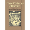 Three Centuries of Harvard, 1636-1936 - Paperback
