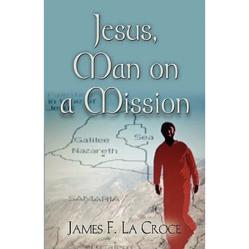 Jesus, Man on a Mission - Paperback