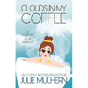 Clouds in my Coffee - Paperback