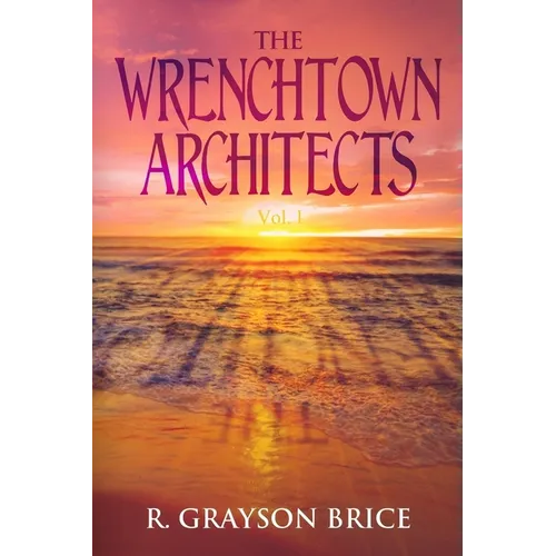 The Wrenchtown Architects vol. I - Paperback