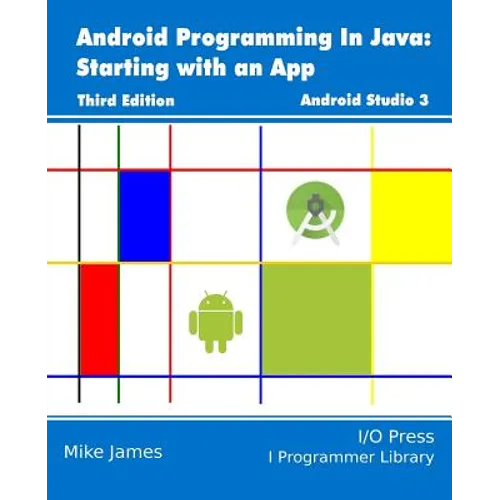 Android Programming In Java: Starting with an App - Paperback