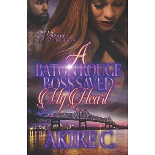 A Baton Rouge Boss Saved My Heart - Paperback