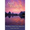 Soul Reunion: The Return Home from Separation - Paperback