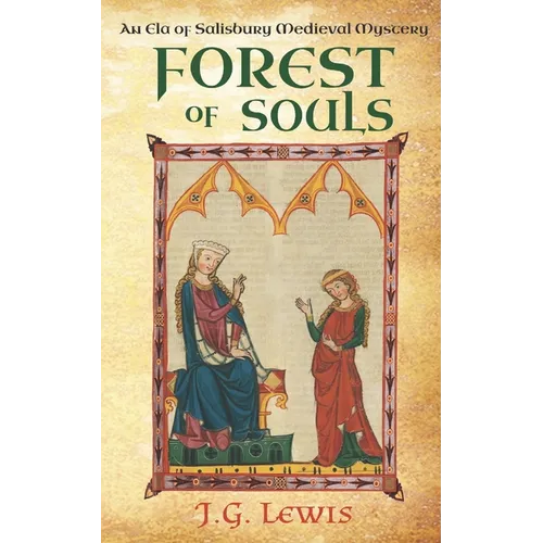 Forest of Souls: An Ela of Salisbury Medieval Mystery - Paperback