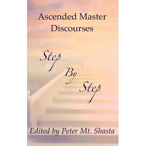 Step by Step: Ascended Master Discourses - Paperback