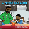 A Friend like Anian: French Fries and Blue - Paperback