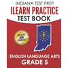 INDIANA TEST PREP ILEARN Practice Test Book English Language Arts Grade 5: Preparation for the ILEARN ELA Assessments - Paperback