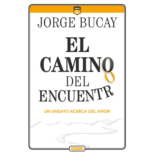 El Camino del Encuentro: Un Ensayo Acerca del Amor - Paperback