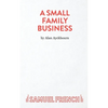 A Small Family Business - A Play - Paperback