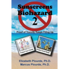 Sunscreens - Biohazard 2: Proof of Toxicity Keeps Piling Up - Paperback