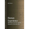 Human Experience: Philosophy, Neurosis, and the Elements of Everyday Life - Paperback