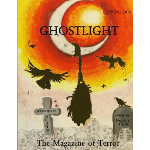 Ghostlight, The Magazine of Terror: Spring 2019 (#5) - Paperback