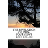 The Revelation of John: Four Views - Paperback