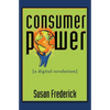 Consumer Power: A Digital Revolution - Paperback