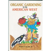 Organic Gardening in the American West - Paperback