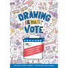 Drawing the Vote: A Graphic Novel History for Future Voters - Paperback
