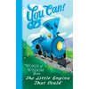 You Can!: Words of Wisdom from the Little Engine That Could - Hardcover