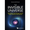 The Invisible Universe: The: Dark Matter - Hardcover