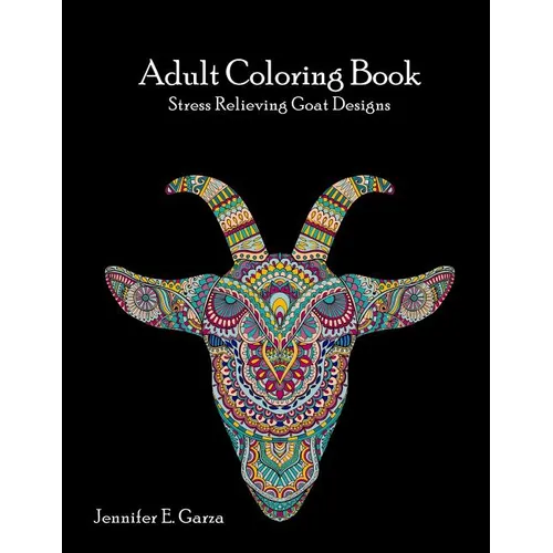 Goats Adult Coloring Book: Stress Relieving Goat Designs - Paperback