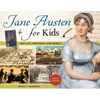 Jane Austen for Kids: Her Life, Writings, and World, with 21 Activities Volume 68 - Paperback