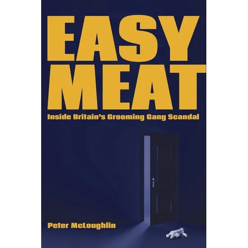 Easy Meat: Inside Britain's Grooming Gang Scandal - Paperback