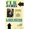 A New Notion: Two Works by C.L.R. James: Every Cook Can Govern and the Invading Socialist Society - Paperback