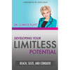 Developing Your Limitless Potential: Reach, Seize, and Conquer - Paperback