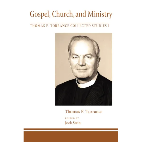 Gospel, Church, and Ministry - Paperback