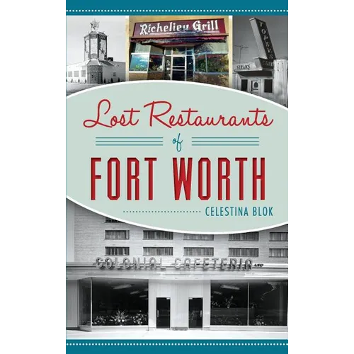 Lost Restaurants of Fort Worth - Hardcover