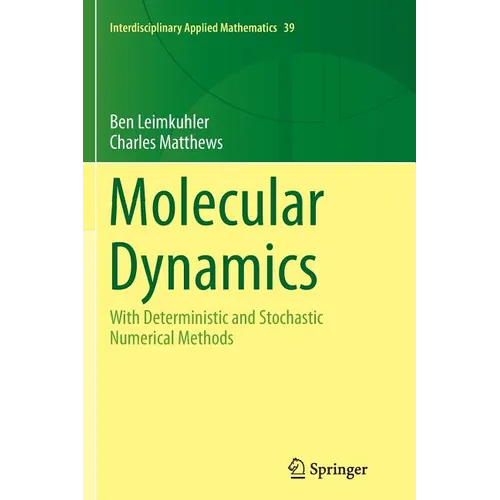 Molecular Dynamics: With Deterministic and Stochastic Numerical Methods - Paperback