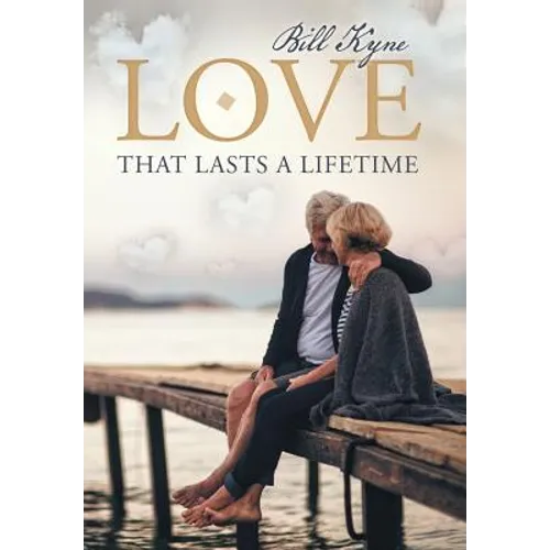 Love That Lasts a Lifetime - Hardcover