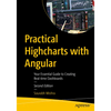 Practical Highcharts with Angular: Your Essential Guide to Creating Real-Time Dashboards - Paperback