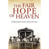 The Fair Hope of Heaven - Paperback